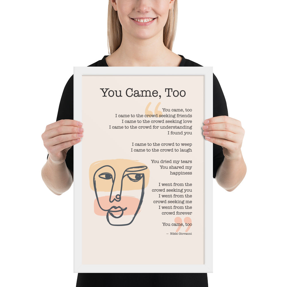 12x18 You Came, Too Framed Poster